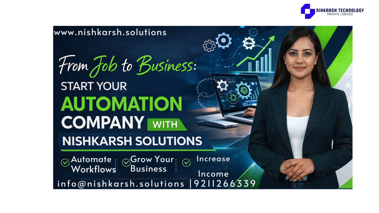 From Job to Business: Start Your Automation Company with Nishkarsh Solutions